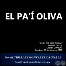 EL PA’Í OLIVA - Por ALCIBÍADES GONZÁLEZ DELVALLE - Domingo, 09 de Enero de 2022